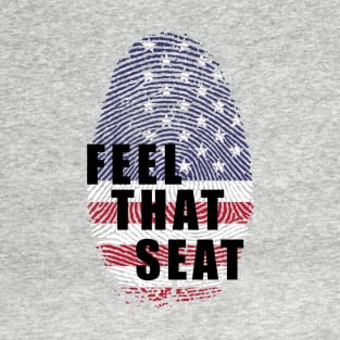 Feel that seat T-Shirt